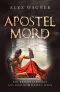 [Antike Morde 02] • Apostelmord